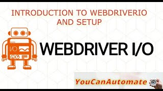 WebdriverIO Tutorial  Introduction to WebdriverIO and Setup  Episode 1 webdriverio javascript [upl. by Churchill601]