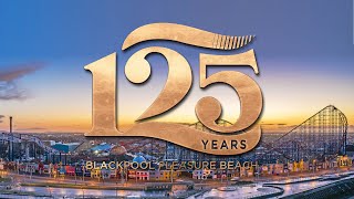 125 years of Blackpool Pleasure Beach  From Dawn until Dusk [upl. by Danielle]