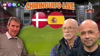 ⚽ DINAMARCA  ESPAÑA  CHIRINGUITO LIVE [upl. by Noiro]