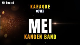 MEI  KANGEN BAND KARAOKE [upl. by Cahra]