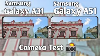 Samsung Galaxy A31 vs Galaxy A51 Camera Test Comparison [upl. by Norah741]