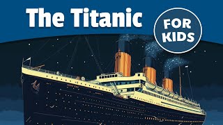 The Titanic For Kids  Bedtime History [upl. by Kcirddor]