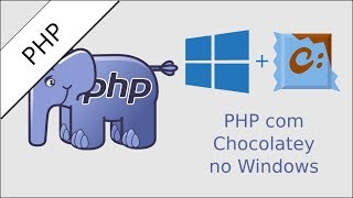 PHP com Chocolatey no Windows [upl. by Buell]