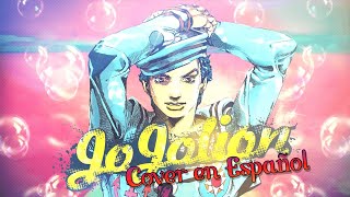 ★ JOJOLION OP ★『GO BEYOND 』 Cover Español  JoJos Bizarre Adventure Part 8 [upl. by Suzy]