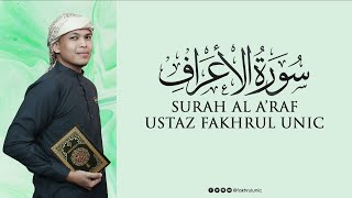 FAKHRUL UNIC  SURAH ALA’RAF MURATTAL [upl. by Ecnarf]