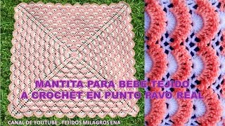 Mantita o Colchita para Bebe Tejido a crochet en punto pavo real paso a paso [upl. by Aneerbas]