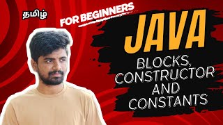 7 Java Blocks Constructors and Constants in Tamil  For Beginners  Coding Atti [upl. by Arral]