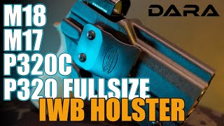 IWB Holster for the Sig P320 CompactFullsizeM18M17  Dara Holsters [upl. by Lewse]