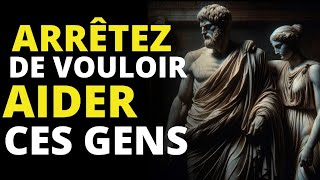 9 TYPES DE PERSONNES À NE PAS AIDER  SAGESSE STOÏCIENNE [upl. by Eedak]