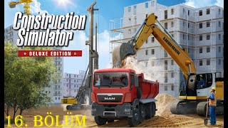 CONSTRUCTİON SİMULATÖR 2015 TÜRKÇE OYNANIŞ 16 BÖLÜM ÇOOOK PARA LAZIM BİZE [upl. by Payne]