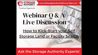 Webinar Storage Authority Experts How To Kick Start Your Land amp Facility Search [upl. by Aikemehs]