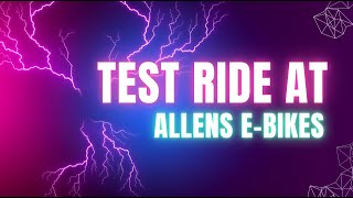 Test ride at Allens E Bikes [upl. by Ledah]