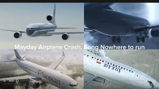 Mayday Airplane Crash  Song Nowhere To Run [upl. by Anerbes]