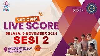 LIVE SCORE SKD CPNS 2024  TILOK AUDITORIUM UIN BUKITTINGGI  05 NOVEMBER 2024  SESI 2 [upl. by Parsons]