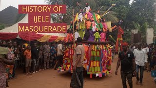 History Of IJELE Masquerade Ijele Masquerade [upl. by Gerfen]