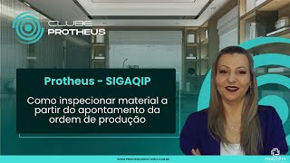 Protheus  SIGAQIP Como fazer inspeção de material a partir do apontamento da ordem de produção [upl. by Peednam]