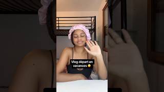 Vlog départ en vacances 😊🥰😍 tiktok grwm ytbshort funny curlygirl ootd curlyroutine humour [upl. by Ytram48]