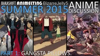 Summer 2015 Anime Season Discussion w BakaShift amp Animelting  Part One [upl. by Pence61]