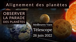 Alignement Des Planètes 26 Juin 2022 🌟 Alignement Planétaire Rarissime Meilleures Vues Télescopes [upl. by Emor]