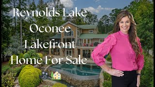 Reynolds Lake Oconee Lakefront Home For Sale Jennifer Vaughan Realtor [upl. by Nirrac846]