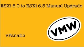 vSphere ESXi 60 to ESXi 65 Manual ISO Upgrade [upl. by Anaeerb]