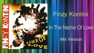 Finzy Kontini  In The Name Of Love KEN HIRAYAMA MIX [upl. by Fidel]