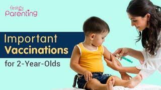 Important Vaccinations for 2YearOld Child [upl. by Aryc]