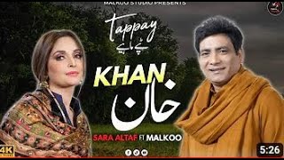 Khan Malkoo Sara Altaf Tappay Mahiye Latest Song 2024 Malkoo Studio new imran khan song [upl. by Eivets]