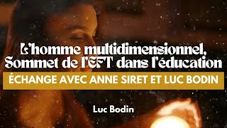 L’homme multidimensionnel échange entre Luc Bodin et Anne Siret au Sommet de l’EFT dans l’éducation [upl. by Adanama684]