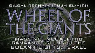 Gilgal Rephaim  Wheel of the Giants  Massive Canaanite Ruins in the Bible Lands  Megalithomania [upl. by Tnerb143]