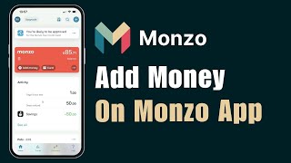 How to Add Money on Monzo Bank App [upl. by Goulet362]