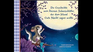 Die Geschichte vom kleinen Siebenschläfer der dem Mond Gute Nacht sagen wollte [upl. by Paynter]