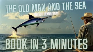 The Old Man and the Sea  Ernest Hemingway  Animated book summary [upl. by Derman]