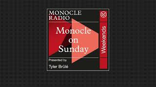 Live from London  Monocle on Sunday [upl. by Aderfla855]