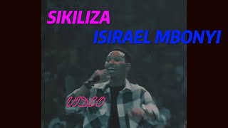 ISIRAEL MBONYI  SIKILIZA OFFICIAL VIDEO [upl. by Enitsua332]