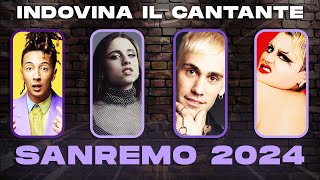 INDOVINA il CANTANTE DI SANREMO 🎵 SPECIALE SANREMO 2024 [upl. by Hungarian]