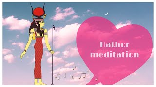 Hathor meditation  Connection to Hathor channel  Egyptian goddess of love meditation [upl. by Solokin]