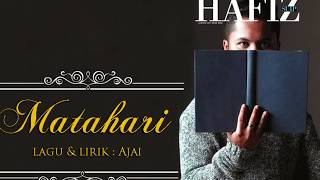 Hafiz  Matahari Lirik  Album Version [upl. by Assilen]