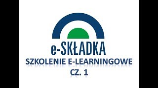 eSkładka  Twój numer rachunku składkowego Szkolenie elearningowe cz1 [upl. by Annael544]