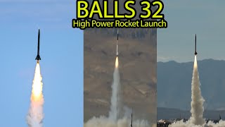 BALLS 32 High Power Rocket Launch  Part 1 [upl. by Gregg]