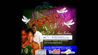 Liberian Gospel Nonstop vol1 by Dj Ant Flahn Nonstop Gospel [upl. by Ihsorih]