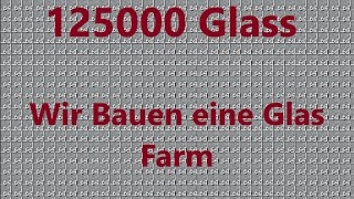 Wir farmen 125000 Glas  Minecraft Cymercraft Server  E 4 [upl. by Stanhope]