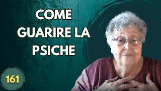 COME GUARIRE LA PSICHE 161 [upl. by Elson]