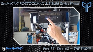 SeeMeCNC ROSTOCK MAX v32 Build Series Finale Part 15 Steps 6064 [upl. by Mharba935]