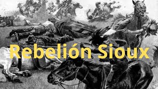 Rebelión Sioux Resistencia y Guerra en las Grandes Llanuras de Norteamérica [upl. by Anyrb]