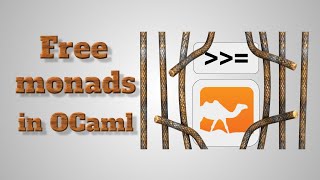 Free monads in OCaml English talk [upl. by Otrebor201]