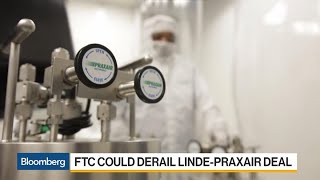 Linde Praxair Deal Faces Regulatory Setback on Antitrust Demands [upl. by Lari110]