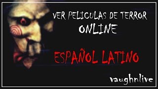 Ver películas de terror online las 24 horas  ene spañol latino full HD 2018 [upl. by Kamerman]