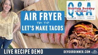 Sizzling Sunday  LIVE Demo  Air Fryer Tri Tip Tacos and Instant Pot Cilantro Lime Rice [upl. by Giliane]