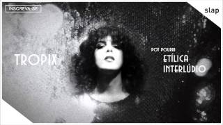 Céu  Pot Pourri Etílica  Interlúdio Álbum Tropix Áudio Oficial [upl. by Roath]